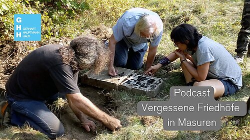 Vergessene Friedhöfe in Masuren – kulturelles Erbe der masurischen Bevölkerung | Podcast, Gerhart-Hauptmann-Haus